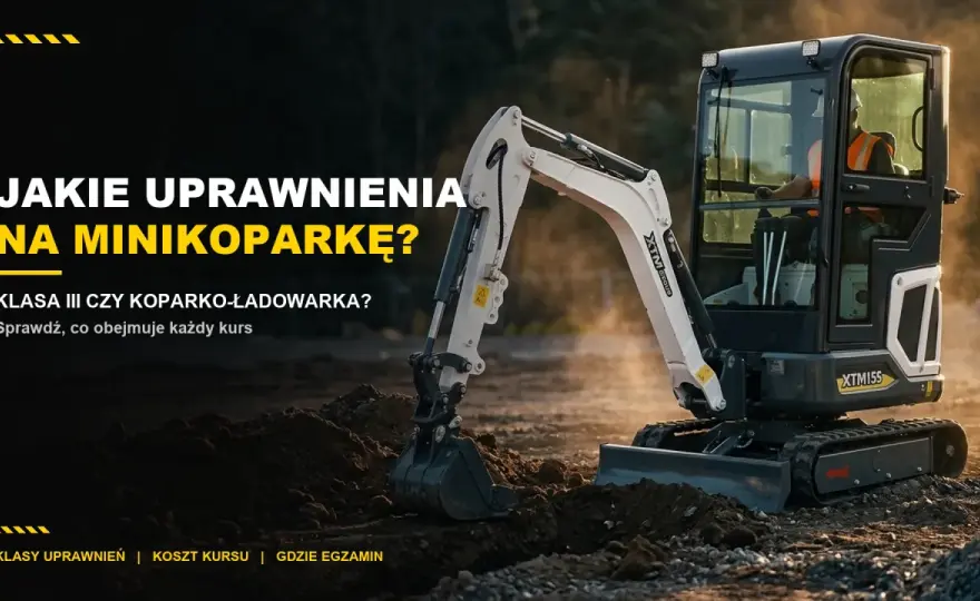 Kurs na minikoparkę - koszty, uprawnienia i egzamin
