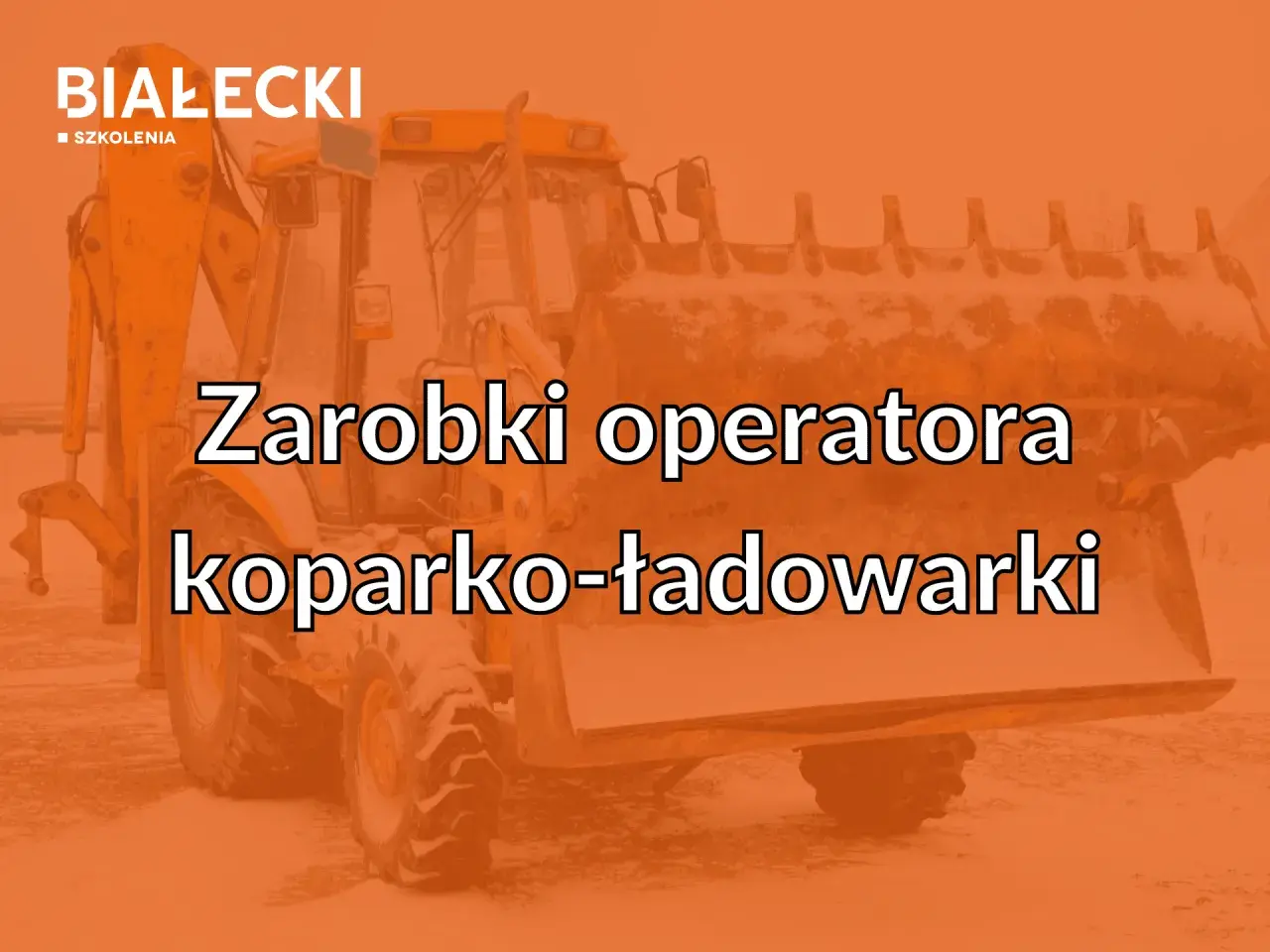 Żółta koparko-ładowarka na śniegu. Tekst: "Zarobki operatora koparko-ładowarki".